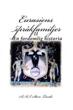 Eurasiens spr?kfamiljer: II - En fordomlig historia