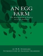 An Egg Farm: The Management of Poultry in Large Numbers