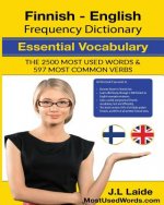 Finnish English Frequency Dictionary - Essential Vocabulary: 2500 Most Used Words & 597 Most Common Verbs