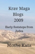 The Krav Maga blogs 2009: Early footsteps from Judea