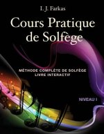 Cours Pratique de Solf?ge, Niveau 1: Méthode Compl?te de Solf?ge, Livre Interactif, Niveau 1