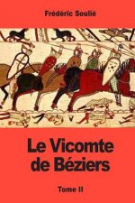 Le Vicomte de Béziers: Tome 2