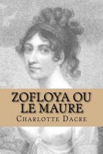 Zofloya ou le Maure: Histoire du XV eme siecle