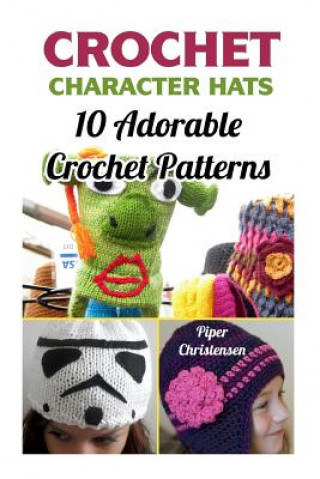 Crochet Character Hats: 10 Adorable Crochet Patterns