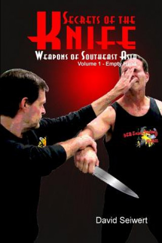 Secrets of the Knife: Weapons of Southeast Asia