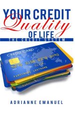Your Credit Quality of Life: The Credit System