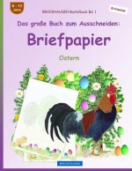 BROCKHAUSEN Bastelbuch Bd. 1 - Das große Buch zum Ausschneiden: Briefpapier: Ostern
