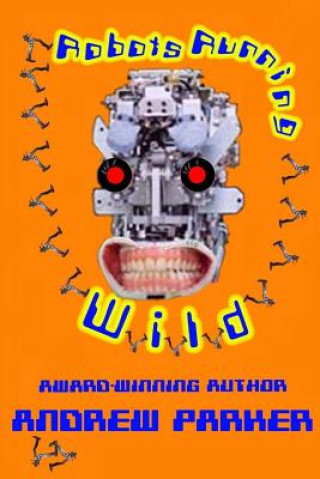 Robots Running Wild