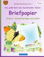 BROCKHAUSEN Bastelbuch Bd. 3 - Das große Buch zum Ausschneiden: Buntes Briefpapier: Ostern: Schmetterlinge und Käfer