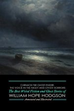 Carnacki the Ghost-Finder, The Voice in the Night, and Other Horrors