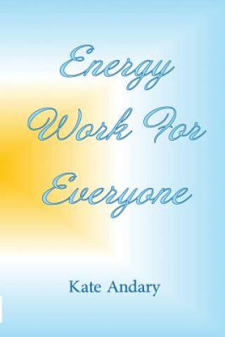 Energy Work For Everyone