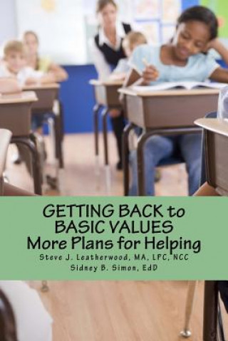Getting Back to Basic Values: More Plans for Helping