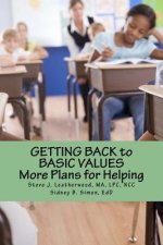 Getting Back to Basic Values: More Plans for Helping