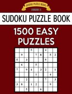 Sudoku Puzzle Book, 1,500 EASY Puzzles: Gigantic Bargain Sized Book, No Wasted Puzzles With Only One Level