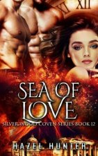 Sea of Love (Book Twelve of the Silver Wood Coven Series): A Paranormal Romance Novel