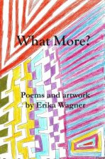 What More?: Poems