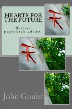 Hearts for the future: Revised paperback edition