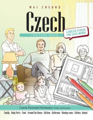 Czech Picture Book: Czech Pictorial Dictionary (Color and Learn)