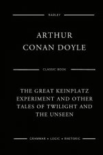 The Great Keinplatz Experiment And Other Tales Of Twilight And The Unseen