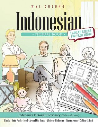 Indonesian Picture Book: Indonesian Pictorial Dictionary (Color and Learn)