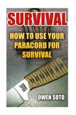 Survival: How To Use Your Paracord For Survival