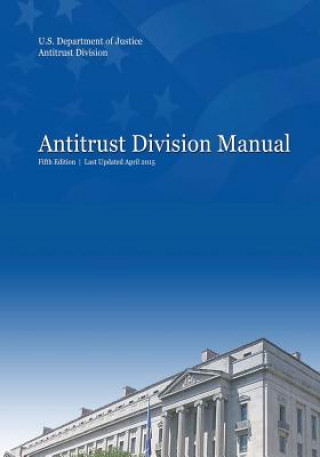 Antitrust Division Manual: Fifth Edition