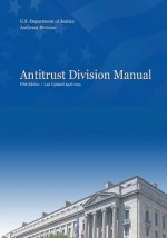 Antitrust Division Manual: Fifth Edition