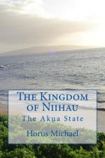 The Kingdom of Niihau: The Akua State