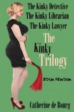 The Kinky Trilogy: BDSM Femdom
