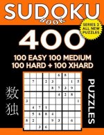 Sudoku Book 400 Puzzles, 100 Easy, 100 Medium, 100 Hard and 100 Extra Hard: Sudoku Puzzle Book With Four Levels of Difficulty To Improve Your Game