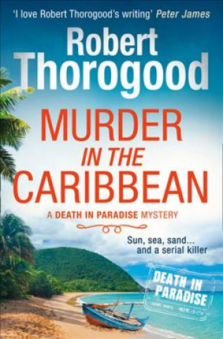 Murder in the Caribbean (Robert Thorogood)(Puha kötésű)