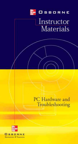 Introduction to PC Hardware and Troubleshooting Instructor's Pack