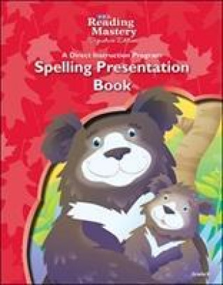 Reading Mastery Reading/Literature Strand Grade K, Spelling Presentation Book