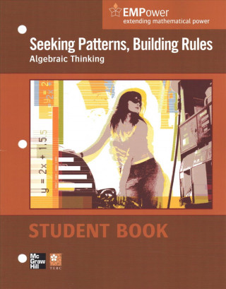 EMPower Math, Seeking Patterns, Building Rules: Algebraic Thinking, Student Edition