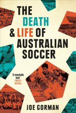 Death and Life of Australian Soccer