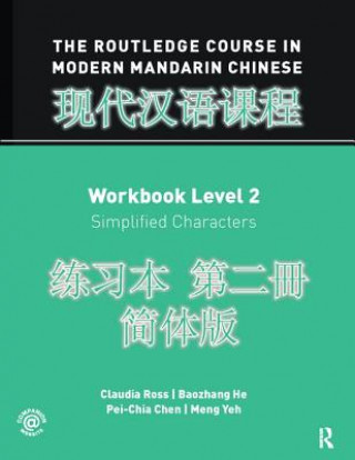 Routledge Course in Modern Mandarin Chinese Workbook Level 2 (Simplified)