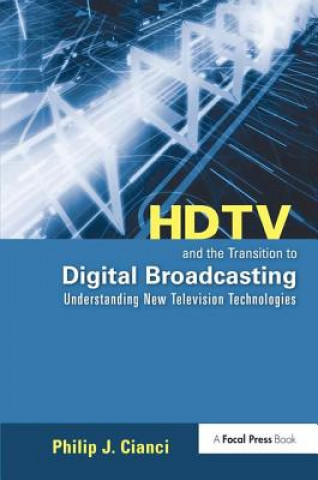 HDTV and the Transition to Digital Broadcasting