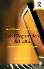 Practitioner's Guide to the Land Registration Act 2002