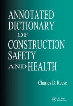 Annotated Dictionary of Construction Safety and Health