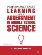 Performance-Based Learning & Assessment in Middle School Science