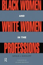 Black Women and White Women in the Professions