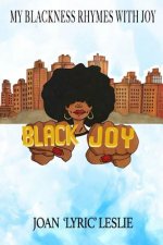 My Blackness Rhymes with Joy