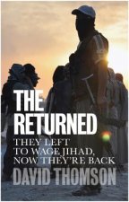 Returned - They left to wage jihad, now they're back