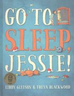 Go to Sleep, Jessie!