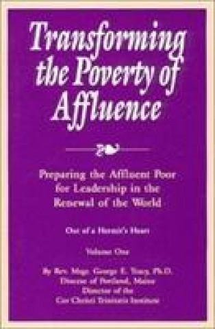 Transforming the Poverty of Affluence
