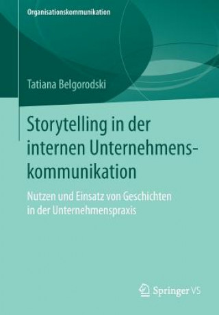 Storytelling in Der Internen Unternehmenskommunikation