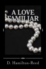 A Love Familiar: The Cortlands - The Beginning