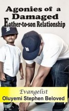 Agonies of a Damaged Father to Son Relatioship