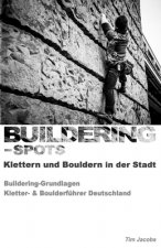 Buildering-Spots - Klettern und Bouldern in der Stadt