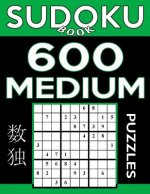 Sudoku Book 600 Medium Puzzles: Sudoku Puzzle Book With Only One Level of Difficulty